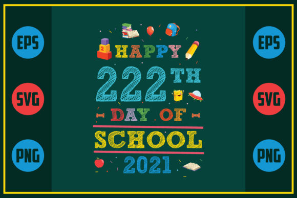 Happy 222th Day of School 2021 Graphics & Crafts