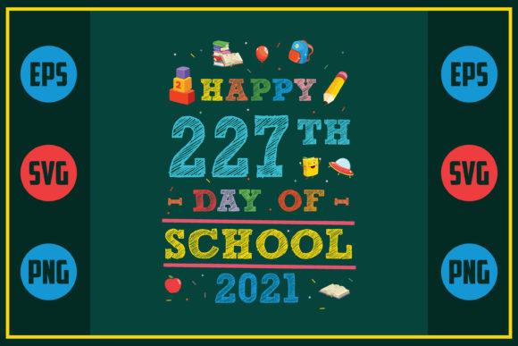 Happy 227th Day of School Graphics for Crafts
