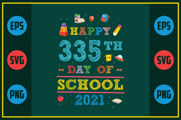 Happy 335th Day: School Graphics for Crafts