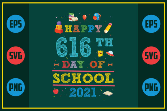 Happy 616th Day of School 2021: Graphics for Crafts