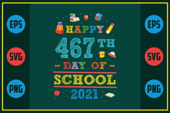 Review: Happy 467th Day of School 2021 Design