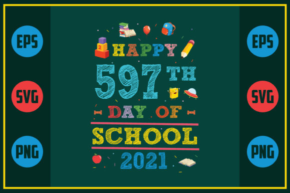 Review: Happy 597th Day of School 2021 Design